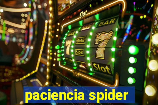 paciencia spider